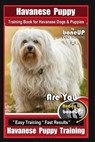 Havanese Puppy Training Book for Havanese Dogs & Puppies By BoneUP DOG Training: Are You Ready to Bone Up? Easy Training * Fast Results Havanese Puppy - Karen Douglas Kane - 9781795152129