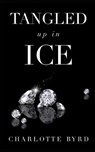 Tangled Up in Ice - Charlotte Byrd - 9781795456647