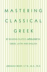 Mastering Classical Greek - Jeremiah Reedy S T B M a - 9781796089141