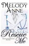 Rescue Me (Baby for the Billionaire, Book 6) - Melody Anne - 9781796621877
