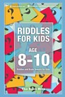 Riddles for Kids Age 8-10: Riddles and Brain Teasers for Kids - Melissa Smith - 9781796725780