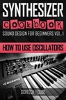 Synthesizer Cookbook - Screech House - 9781796803983