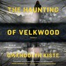 The Haunting of Velkwood -  - 9781797170855