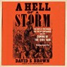A Hell of a Storm: The Battle for Kansas, the End of Compromise, and the Coming of the Civil War -  - 9781797182681