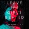 Leave the Girls Behind -  - 9781797185446