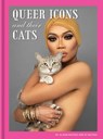 Queer Icons and Their Cats - Alison Nastasi ; PJ Nastasi - 9781797203782
