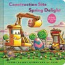 Construction Site: Spring Delight - Sherri Duskey Rinker - 9781797204314