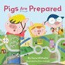 Pigs Are Prepared - Hans Wilhelm - 9781797206462