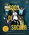 Men in Blazers Present Gods of Soccer - Roger Bennett ; Michael Davies ; Miranda Davis - 9781797208015