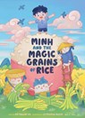 Minh and the Magic Grains of Rice - Ðo Ha ; Le Quynh - 9781797213330