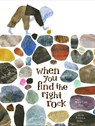 When You Find the Right Rock - Mary Lyn Ray - 9781797214580