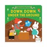 A Find and Feel Story: Down, Down, Under the Ground - Petit Collage - 9781797234809