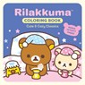 Rilakkuma Coloring Book: Cute & Cozy Classics - VIZ Media ; San-X - 9781797246321