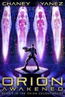Orion Awakened: An Intergalactic Space Opera Adventure - Jonathan Yanez - 9781797982977
