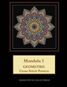 Mandala 1: Geometric Cross Stitch Pattern - GEORGE,  Kathleen - 9781798400616