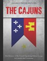 The Cajuns: The History of the French-Speaking Ethnic Group in Canada and Louisiana - Charles River - 9781798401088