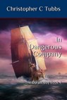 In Dangerous Company - TUBBS,  Christopher C - 9781798746295