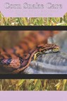 Corn Snake Care: The Complete Guide to Caring for and Keeping Corn Snakes as Pets - Tabitha Jones - 9781799032854