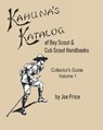 Kahuna's Katalog of Boy Scout & Cub Scout Handbooks: Collector's Guide Volume 1 - Joe Price - 9781799125105