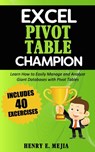 Excel Pivot Table Champion - Henry E Mejia - 9781799147565