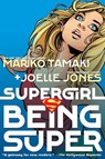 Supergirl: Being Super (2026 Edition) - Mariko Tamaki ; Joelle Jones - 9781799501275