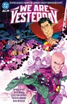 Justice League Unlimited/World's Finest: We Are Yesterday - Mark Waid ; Dan Mora - 9781799505488