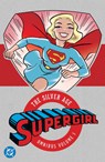 Supergirl: The Silver Age Omnibus Vol. 1 (New Edition) - Leo Dorfman ; Jerry Siegel - 9781799508052