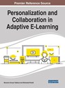 Personalization and Collaboration in Adaptive E-Learning - Mouenis Anouar Tadlaoui ; Mohamed Khaldi - 9781799814924