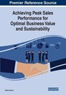 Achieving Peak Sales Performance for Optimal Business Value and Sustainability - BROWN,  Carlton - 9781799816409
