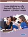 Handbook of Research on Leadership Experience for Academic Direction (LEAD) Programs for Student Success - Geri Salinitri - 9781799824305