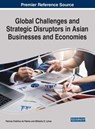 Global Challenges and Strategic Disruptors in Asian Businesses and Economies - Patricia Ordonez de Pablos ; Miltiadis D. Lytras - 9781799847878