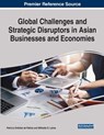 Global Challenges and Strategic Disruptors in Asian Businesses and Economies - Patricia Ordonez de Pablos ; Miltiadis D. Lytras - 9781799858317