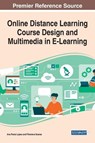 Online Distance Learning Course Design and Multimedia in E-Learning - Ana Paula Lopes ; Filomena Soares - 9781799897064