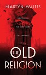 The Old Religion - Martyn Waites - 9781799956341