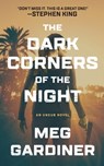 The Dark Corners of the Night - Meg Gardiner - 9781799956365