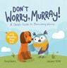 Don't Worry, Murray! - Anna Adams - 9781800070158