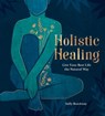 Holistic Healing - Sally Brockway - 9781800070783