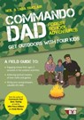Commando Dad: Forest School Adventures - Neil Sinclair ; Tara Sinclair - 9781800073142