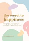 The Secret to Happiness - Sophie Golding - 9781800073265