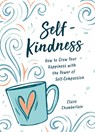 Self-Kindness - Claire Chamberlain - 9781800074408