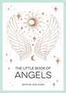 The Little Book of Angels - Sophie Golding - 9781800076945