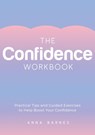 The Confidence Workbook - Anna Barnes - 9781800077157