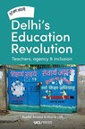 Delhi's Education Revolution - Kusha Anand ; Marie (Academic Lall - 9781800081390