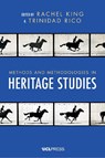 Methods and Methodologies in Heritage Studies - Rachel King ; Trinidad Rico - 9781800083806