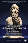 Contemporary Psychoanalytic Practice - André Green - 9781800133709