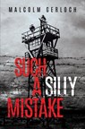 Such a Silly Mistake - Malcolm Gerloch - 9781800165328