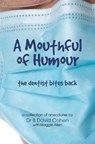 A Mouthful of Humour - Dr B David Cohen - 9781800165656