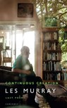 Continuous Creation - Les Murray - 9781800171749