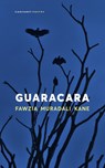 Guaracara - Fawzia Muradali Kane - 9781800174870