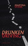 Drunken Driving - Martina Evans - 9781800175631